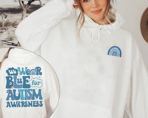 We Wear Blue For Autism Awareness Hoodie, In April We Wear Blue Crewneck, Autism Awareness Month, Blue Rainbow Tee, Autism Support