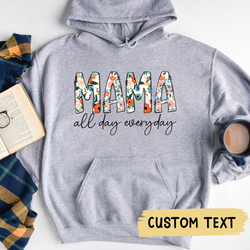 Mama all day everyday Hoodie, floral mama shirt, wildflower mama doodles Crewneck, vintage mama Tees, mama Shirt, all day everyday Shirt, mother's day Gift