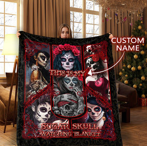 Personalized This Is My Sugar Skull Watching Blanket, Halloween Gift